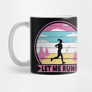 Let me run women Mug